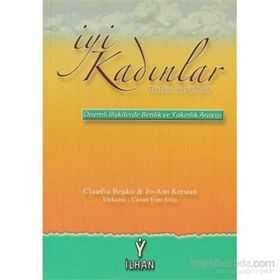 İYİ KADINLAR MUTSUZ YAŞAMLAR - CLAUDIA BEPKO;JO-ANN KRESTAN