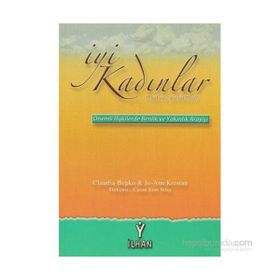 İYİ KADINLAR MUTSUZ YAŞAMLAR - CLAUDIA BEPKO;JO-ANN KRESTAN