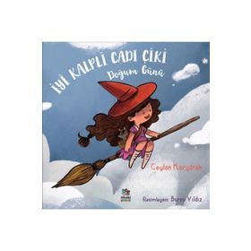 İyi Kalpli Cadı Çiki Doğum Günü - Ceylan Koryürek