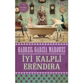 İyi Kalpli Erendira - Gabriel Garcia Marquez