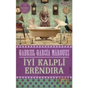 İyi Kalpli Erendira - Gabriel Garcia Marquez
