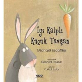 İyi Kalpli Küçük Tavşan - Michael Escoffier