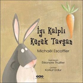 İyi Kalpli Küçük Tavşan - Michael Escoffier