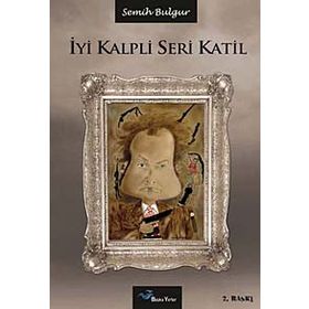 İYI KALPLI SERI KATIL - SEMIH BULGUR