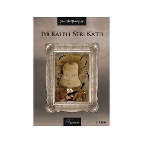 İYI KALPLI SERI KATIL - SEMIH BULGUR