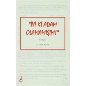 İyi Ki Adam Olamamışım! - N. Deniz Yılmaz