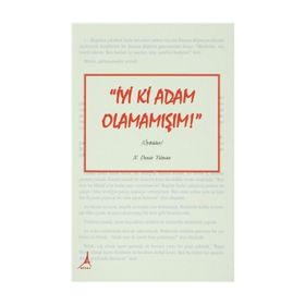 İyi Ki Adam Olamamışım! - N. Deniz Yılmaz