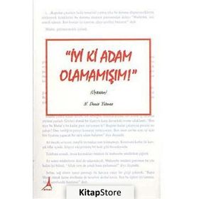 İyi Ki Adam Olamamışım! - N. Deniz Yılmaz
