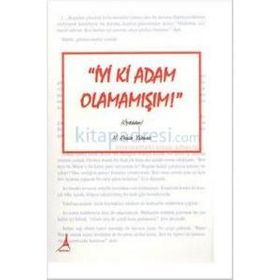 İyi Ki Adam Olamamışım! - N. Deniz Yılmaz