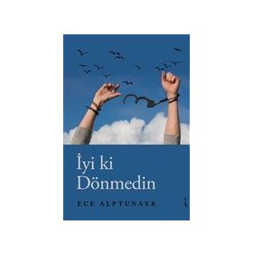 İyi Ki Dönmedin - Ece Alptunaer
