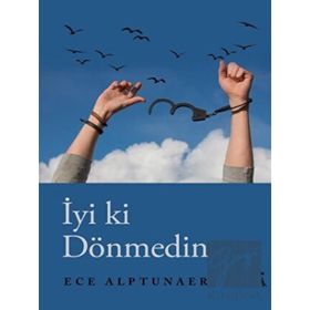 İyi Ki Dönmedin - Ece Alptunaer