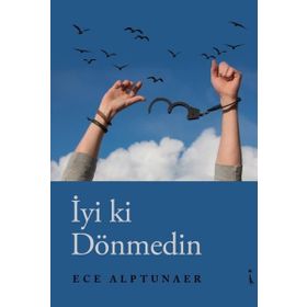 İyi Ki Dönmedin - Ece Alptunaer