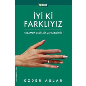 İYİ KI FARKLIYIZ - ÖZDEN ASLAN
