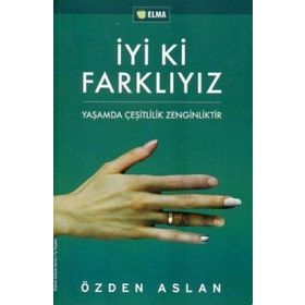İYİ KI FARKLIYIZ - ÖZDEN ASLAN