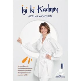 İyi ki Kadınım - Açelya Akkoyun