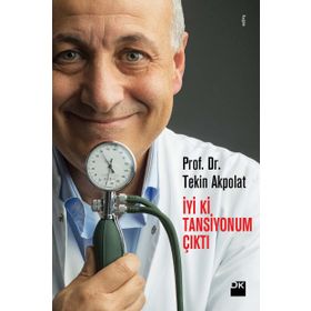 İyi Ki Tansiyonum Çıktı - Tekin Akpolat