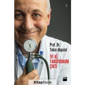 İyi Ki Tansiyonum Çıktı - Tekin Akpolat