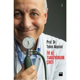 İyi Ki Tansiyonum Çıktı - Tekin Akpolat