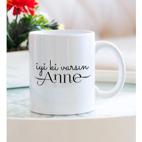 İyi Ki Varsın Anne Kupa Bardak