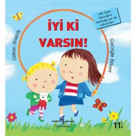 İyi ki Varsın! - Gillian Shelds - İş Bankası Kültür Yayınları