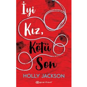 İyi Kız Kötü Son - Holly Jackson