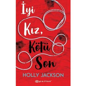 İyi Kız Kötü Son - Holly Jackson