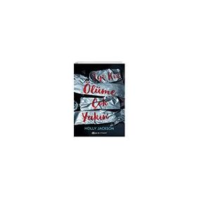 İyi Kız Ölüme Çok Yakın - Holly Jackson