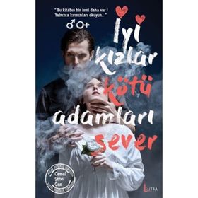 İyi Kızlar Kötü Adamları Sever - Cemal Şenol Can