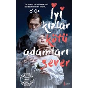 İyi Kızlar Kötü Adamları Sever - Cemal Şenol Can