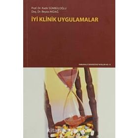 İyi Klinik Uygulamalar - Kadir Sümbüloğlu Yrd. Doç. Dr. Beyza Akdağ