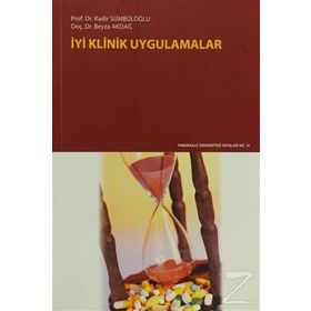 İyi Klinik Uygulamalar - Kadir Sümbüloğlu Yrd. Doç. Dr. Beyza Akdağ