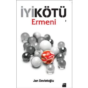 İyi Kötü Ermeni - Jan Devletoğlu