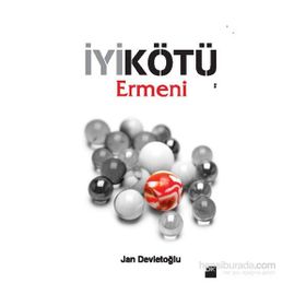 İyi Kötü Ermeni - Jan Devletoğlu