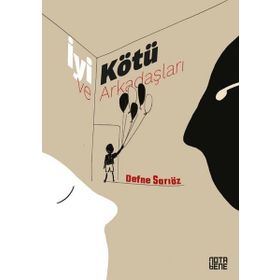 İyi Kötü Ve Arkadaşları - Defne Sarıöz