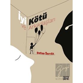 İyi Kötü Ve Arkadaşları - Defne Sarıöz