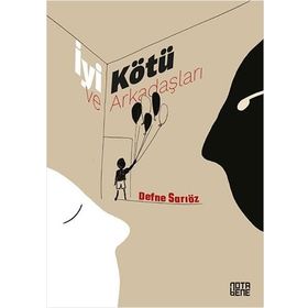 İyi Kötü Ve Arkadaşları - Defne Sarıöz