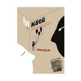 İyi Kötü Ve Arkadaşları - Defne Sarıöz