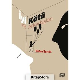 İyi Kötü Ve Arkadaşları - Defne Sarıöz