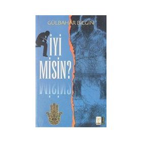 İyi Misin - Gülbahar Bilgin - Feniks Yayınları