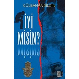İyi Misin - Gülbahar Bilgin - Feniks Yayınları