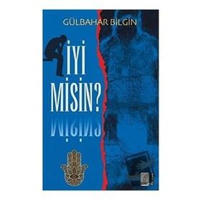 İyi Misin - Gülbahar Bilgin - Feniks Yayınları