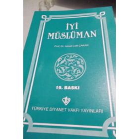 İyi Müslüman - İsmail Lütfi Çakan