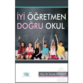 İyi Öğretmen Doğru Okul - Tuncay Akçadağ