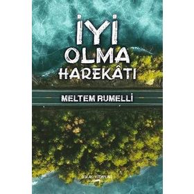 İyi Olma Harekatı - Meltem Rumelli