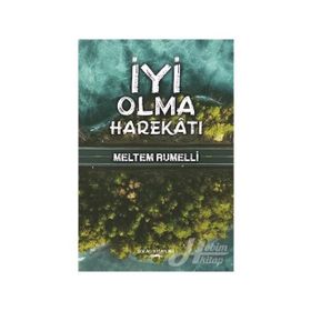 İyi Olma Harekatı - Meltem Rumelli