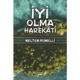 İyi Olma Harekatı - Meltem Rumelli