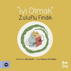 İyi Olmak Zuluflu Fındık Sümeyye Sel Odabaş Vakıfbank Kültür Yayınları
