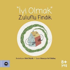 İyi Olmak Zuluflu Fındık Sümeyye Sel Odabaş Vakıfbank Kültür Yayınları