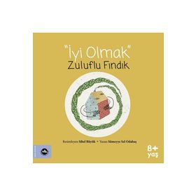 İyi Olmak Zuluflu Fındık Sümeyye Sel Odabaş Vakıfbank Kültür Yayınları