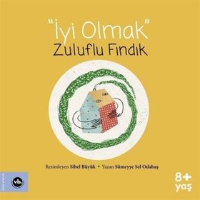 İyi Olmak Zuluflu Fındık Sümeyye Sel Odabaş Vakıfbank Kültür Yayınları